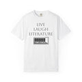 Live ~ Laugh ~ Literature Tee